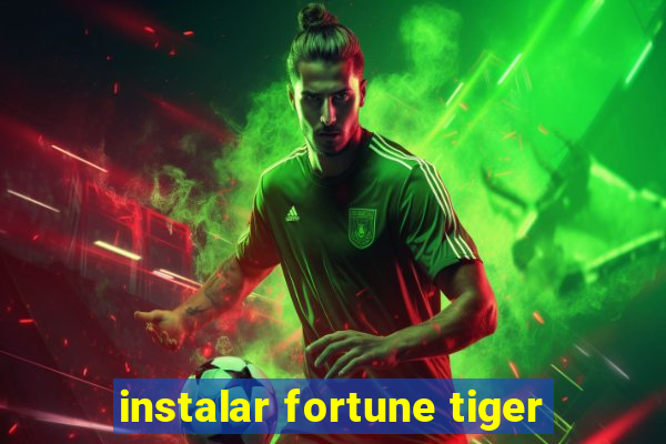 instalar fortune tiger